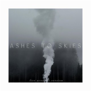 Ashes to Skies