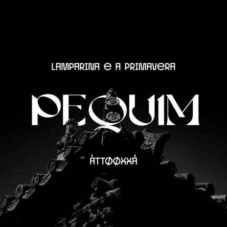 Pequim ft. ÀTTØØXXÁ | Boomplay Music