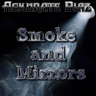 Smoke and mirrors