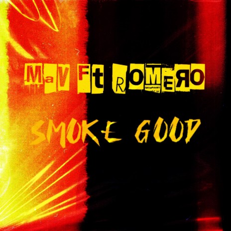 Smoke good ft. Romero & Mex manny | Boomplay Music