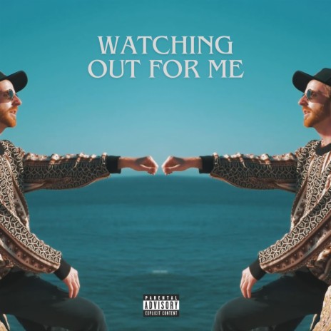 Watching Out For Me | Boomplay Music
