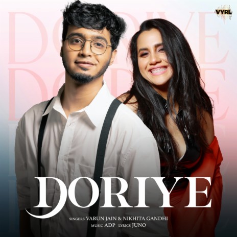 Doriye ft. Nikhita Gandhi & JUNO | Boomplay Music