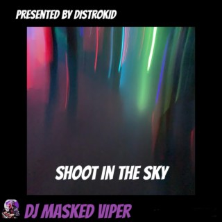 Shoot In The Sky