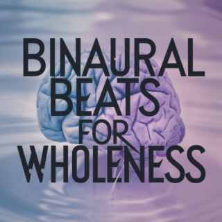 Binaural Beats for Wholeness