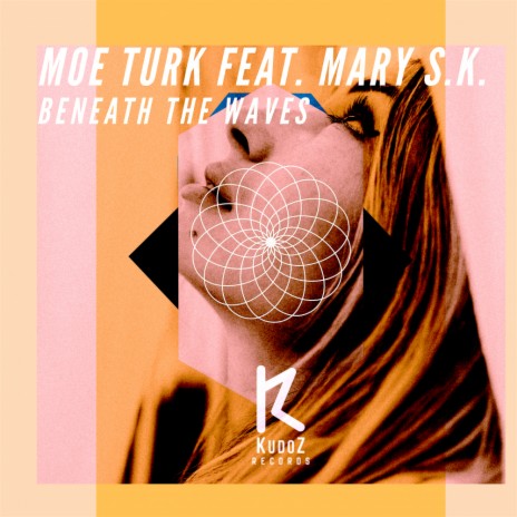 Beneath The Waves (Original Mix) ft. Mary S.K. | Boomplay Music