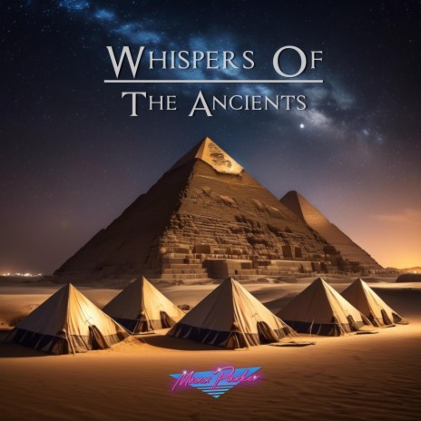 Whispers Of The Ancients | Boomplay Music