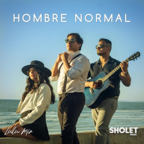 Hombre Normal ft. LULUMIR | Boomplay Music