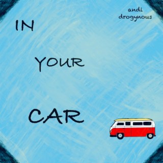 In Your Car lyrics | Boomplay Music