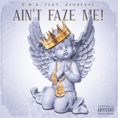 Ain't Faze Me ft. D.N.A. | Boomplay Music