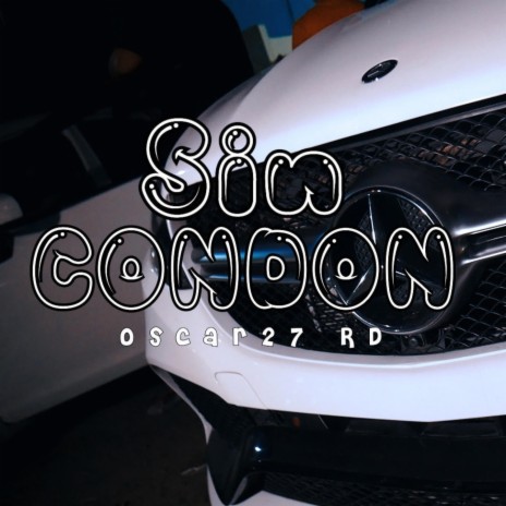 Sin Condon (No Va Na) | Boomplay Music