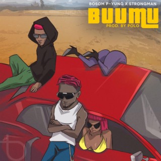 Buumu ft. Strongman lyrics | Boomplay Music