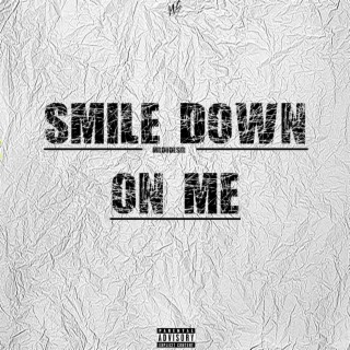 Smile Down On Me