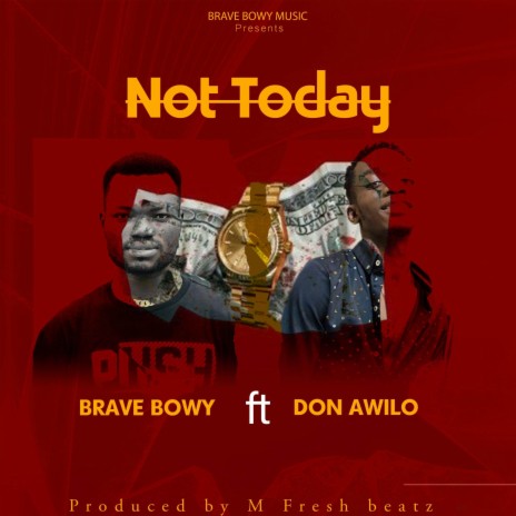 Not Today ft. Don Awilo
