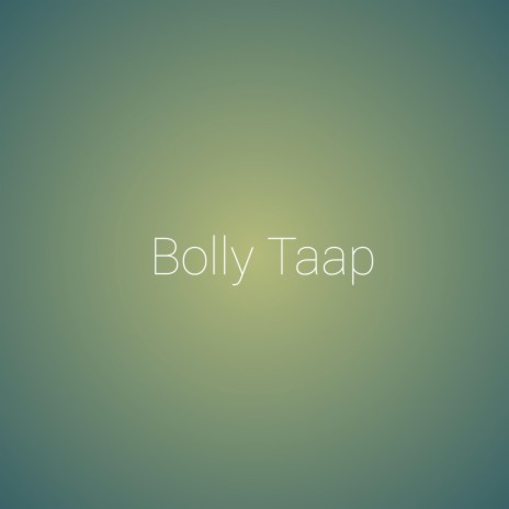 bolly taap | Boomplay Music