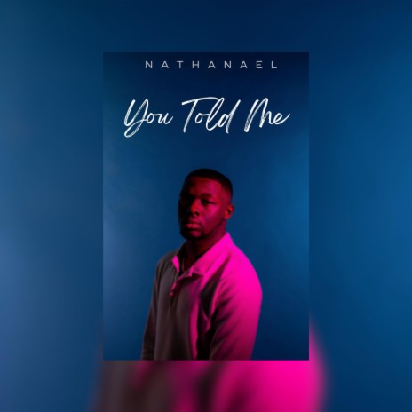 You Told Me | Boomplay Music