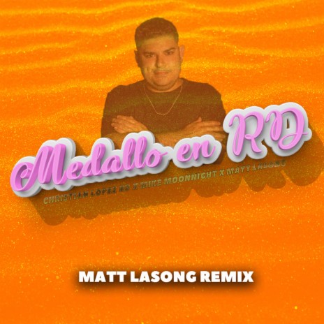 Medallo en RD (Matt Lasong Remix) ft. Christian Lopez RD & Matt Lasong