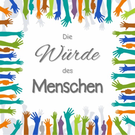 Die Würde des Menschen