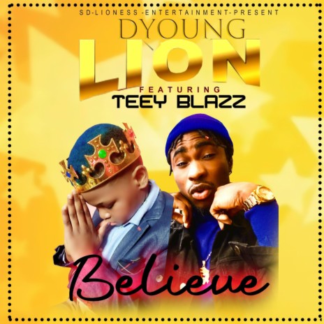 Dyoung-lion BELIEVE ft. TeeyBlazz