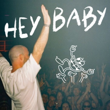 Hey Baby | Boomplay Music