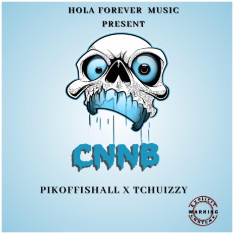 CNNB (Pikoffishall) ft. Tchuizzy