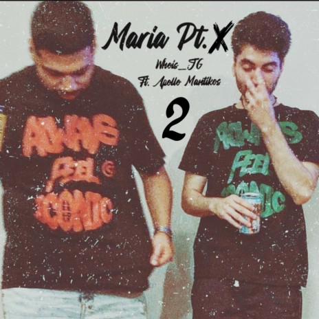 Maria, Pt. 2 ft. Apollo Mantikos | Boomplay Music