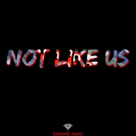 Not Like Us