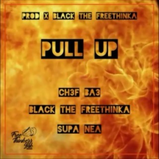 Pull Up (feat. Supa Nea & Ch3f Ba3)
