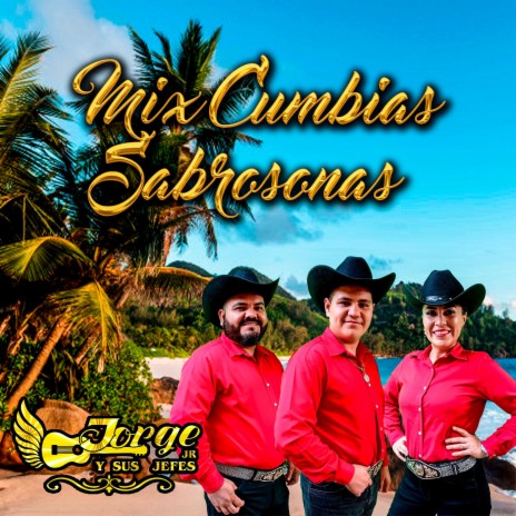Mix Cumbias Sabrosonas | Boomplay Music