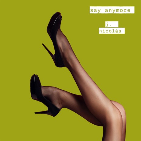 Say Anymore | Boomplay Music