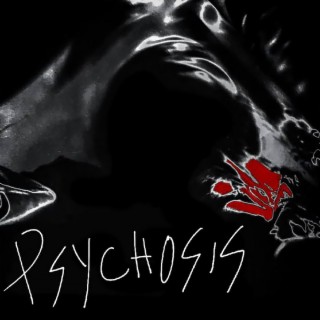 Psychosis lyrics | Boomplay Music