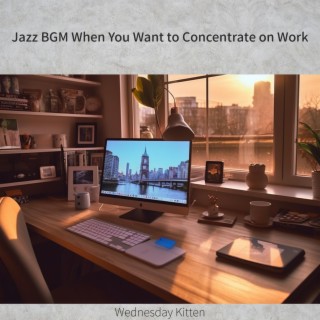 Jazz Bgm When You Want to Concentrate on Work