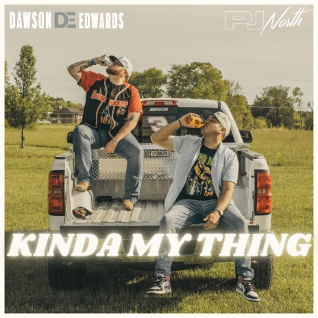 Kinda My Thing (feat. Dawson Edwards)