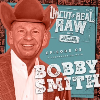 Ep 08: A Conversation With Bobby Smith