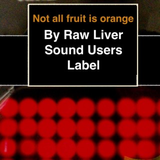Not all Fruit is Orange