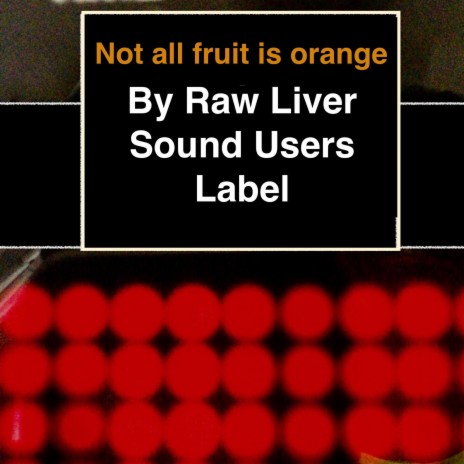 Not all Fruit is Orange