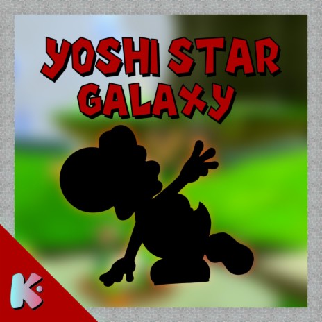 Yoshi Star Galaxy (from Super Mario Galaxy 2) | Boomplay Music