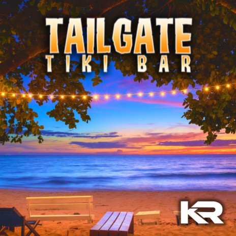 Tailgate Tiki Bar | Boomplay Music