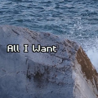 All I Want