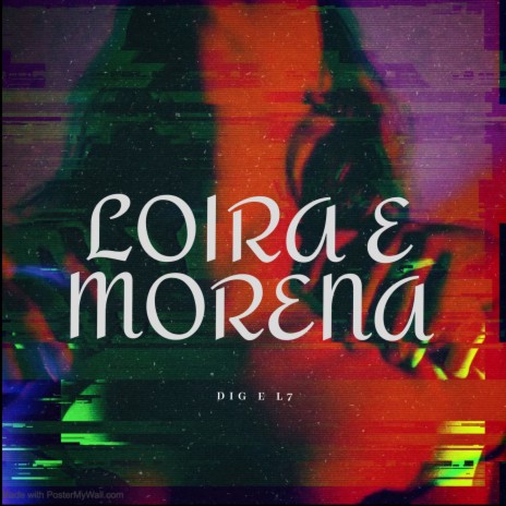 Loira e Morena | Boomplay Music