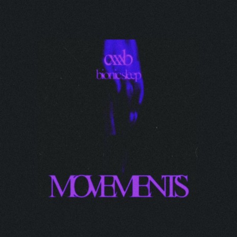 Movements ft. Bionic Sleep | Boomplay Music