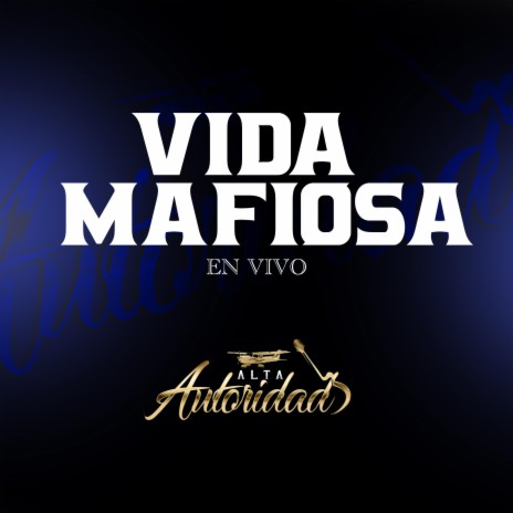 Vida Mafiosa (Con Accordeon) (En vivo) | Boomplay Music
