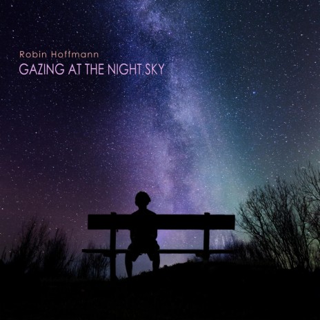 Gazing at the Night Sky | Boomplay Music
