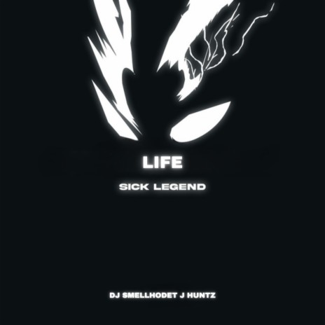 Life ft. SICK LEGEND & J Huntz