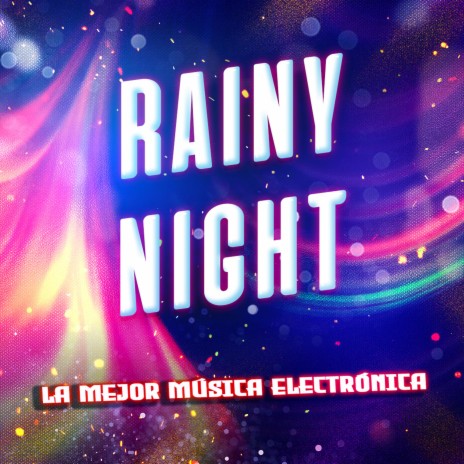 Rainy Night ft. Paris O'Fenix & Electronica Workout | Boomplay Music