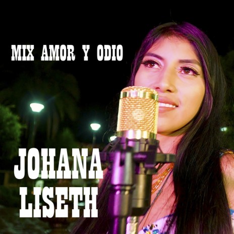 Johana Liseth (mix amor y odio) | Boomplay Music