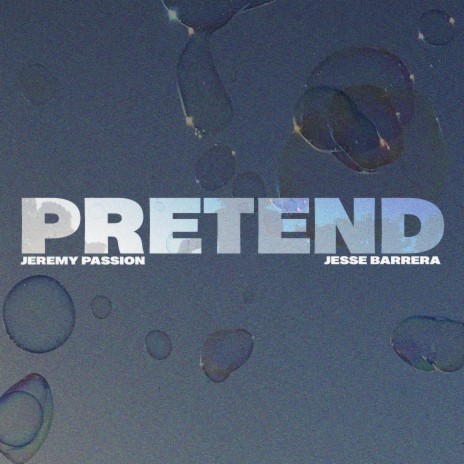 Pretend ft. Jesse Barrera | Boomplay Music