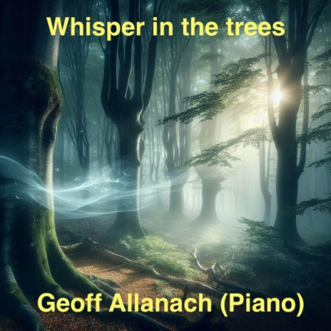 Whisper in the trees | Boomplay Music