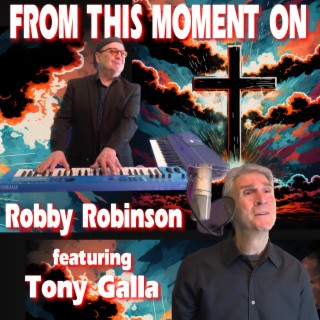 From This Moment On ft. Tony Galla lyrics | Boomplay Music