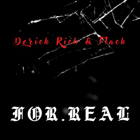 For Real ft. Flack | Boomplay Music