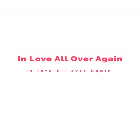 In Love All Over Again ft. DJ NK KANDAN | Boomplay Music